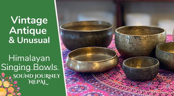 Vintage and Antique Himalayan Singing Bowls